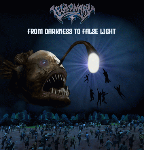 Legionary : From Darkness to False Light